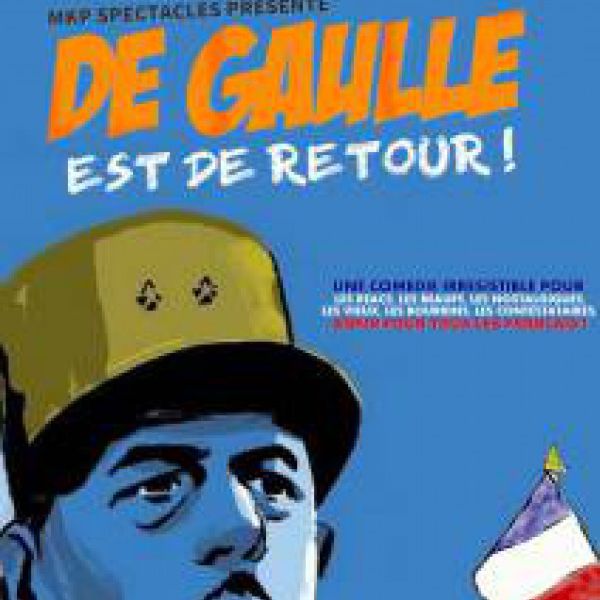 DE GAULLE EST DE RETOUR !