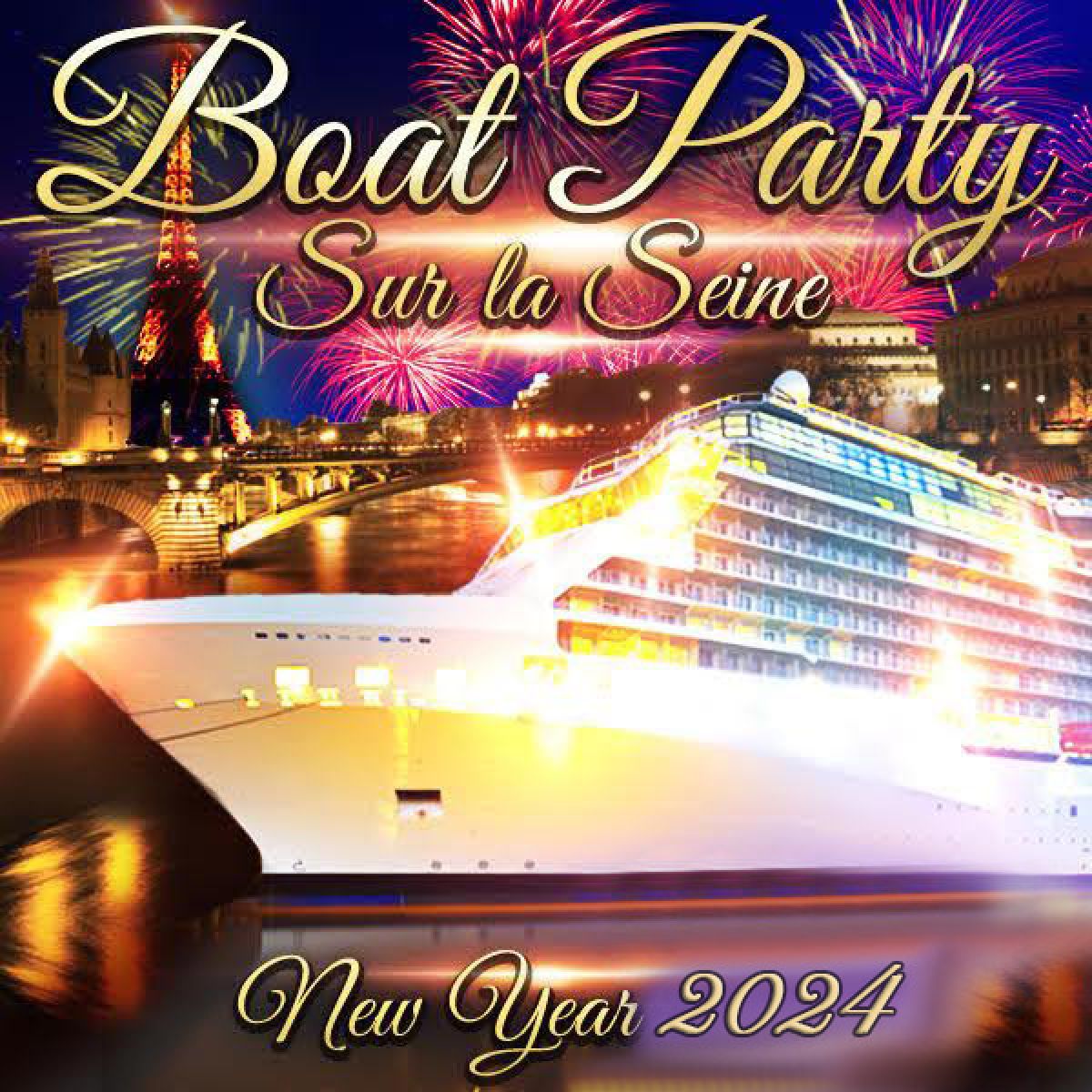 🎫 BOAT PARTY NEW YEAR 2024 NOUVEL AN D' EXCEPTION SUR LA SEINE