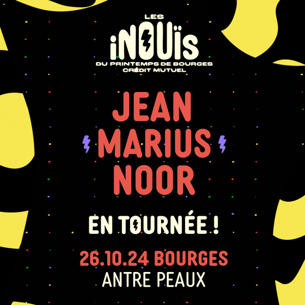 La Tournée 2024 des iNOUïS du Printemps de Bourges Crédit Mutuel avec Jean + Marius + Noor