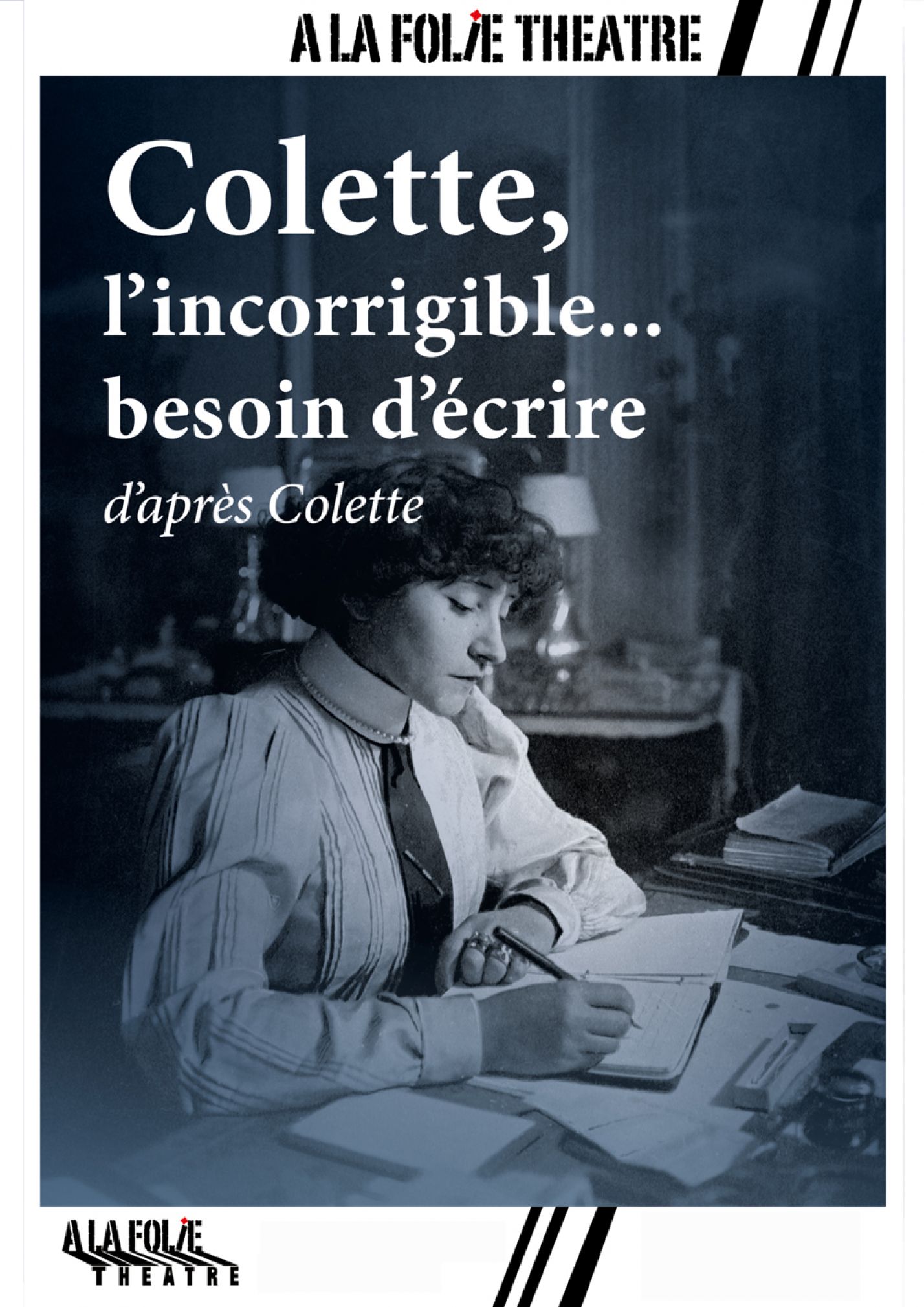 Colette, l'incorrigible... besoin d'écrire