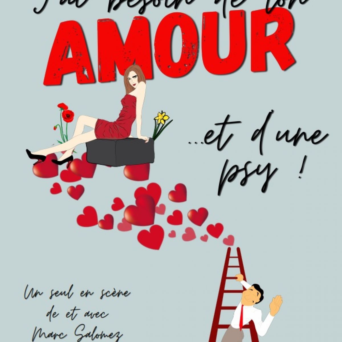 J'ai besoin de ton amour...et d'une psy !