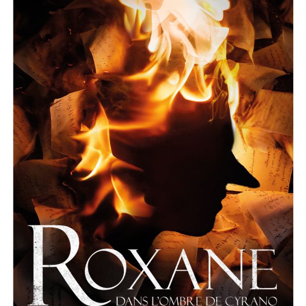 Roxane, dans l'ombre de Cyrano