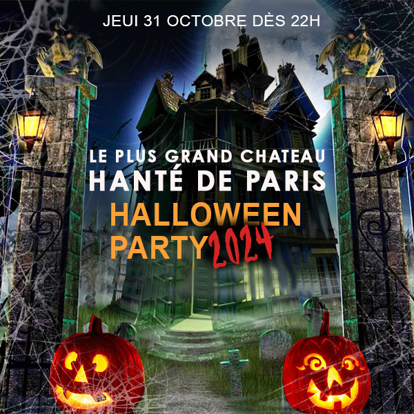 LE PLUS GRAND CHATEAU HANTÉ DE PARIS HALLOWEEN PARTY 2024