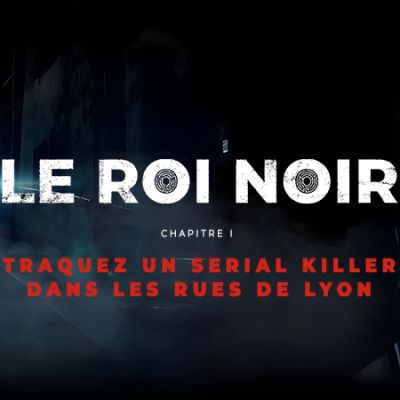 Mimesis présente : Le Roi Noir - Traquez un Serial Killer dans les rues de Lyon