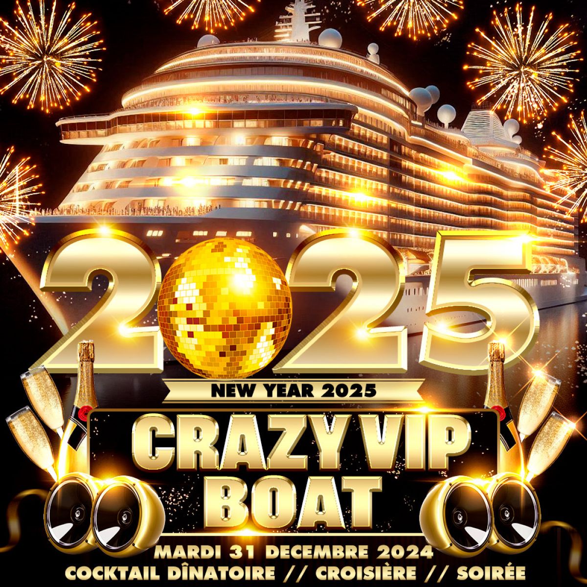 CRAZY VIP BOAT PARTY PARADISIAC CROISIERE NEW YEAR 2025