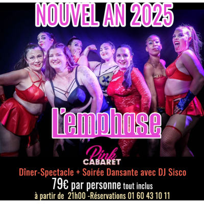 Nouvel An 2025 à L'EMPHASE avec les Pink