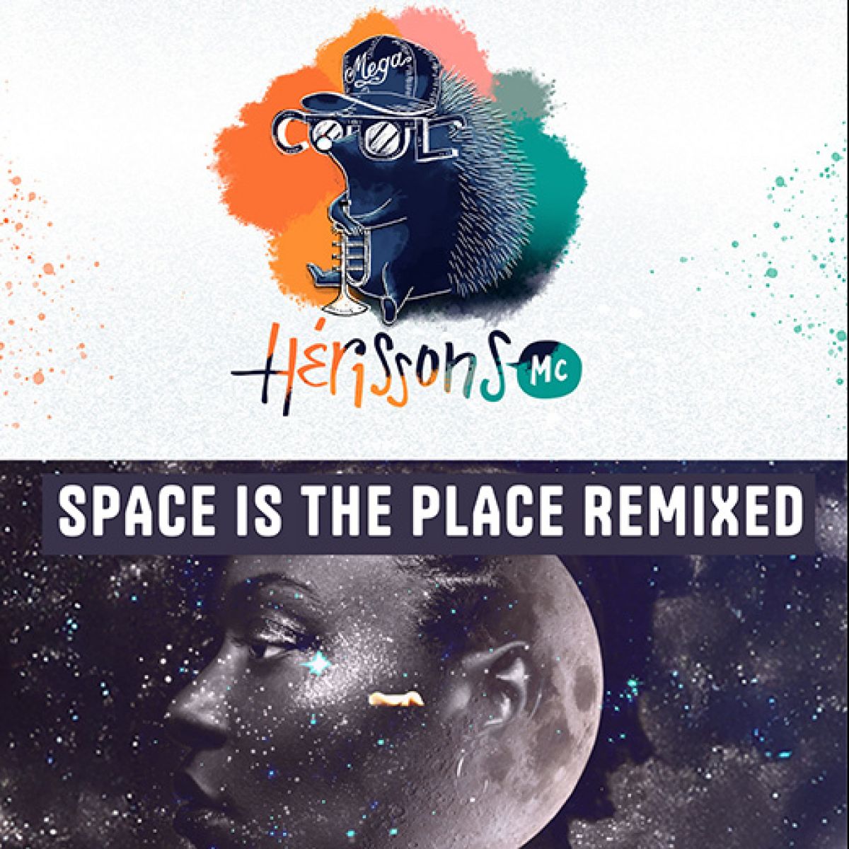 HERISSON MC - SPACE IS THE PLACE (REMIXED)