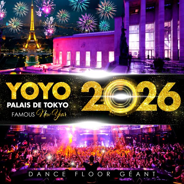 FAMOUS NEW YEAR YOYO - PALAIS DE TOKYO BIG PARTY 2026