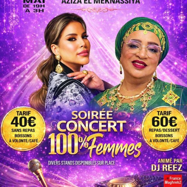 Soirée Concert IKRAM EL ABDIA ET AZIZA EL MEKNASSIA 2026 100% FEMME